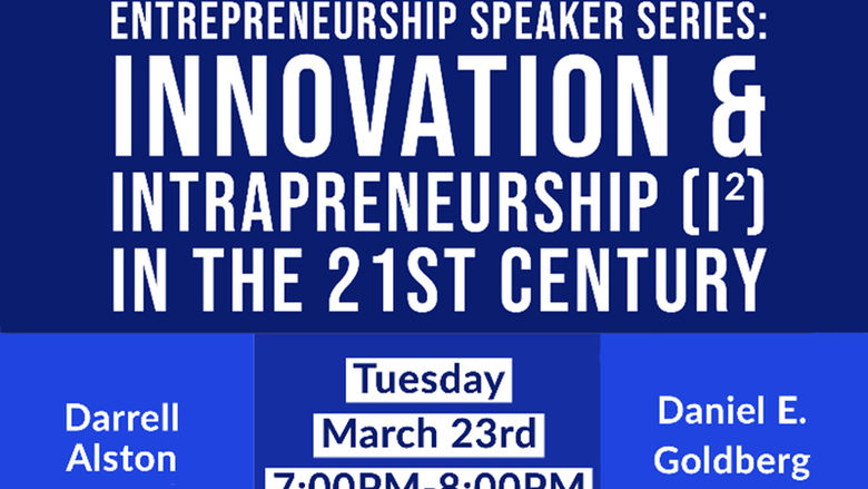Entrepreneurship Speaker Series-Innovation and Intraperneurship flyer