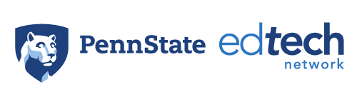 Penn State EdTech Network Penn State EdTech Network
