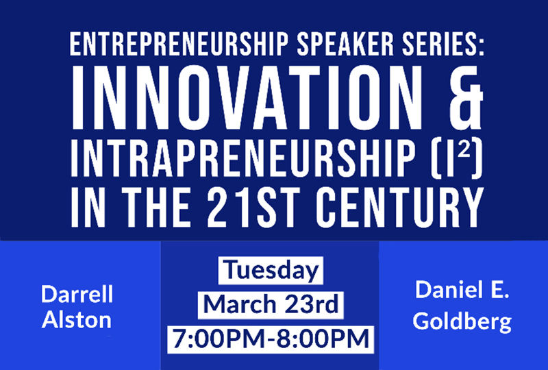 Entrepreneurship Speaker Series-Innovation and Intraperneurship flyer Entrepreneurship Speaker Series-Innovation and Intraperneurship flyer