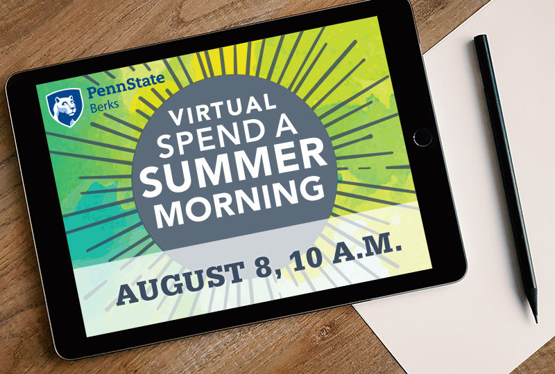 Penn State Berks Spend a Summer Morning image. Penn State Berks Spend a Summer Morning image.